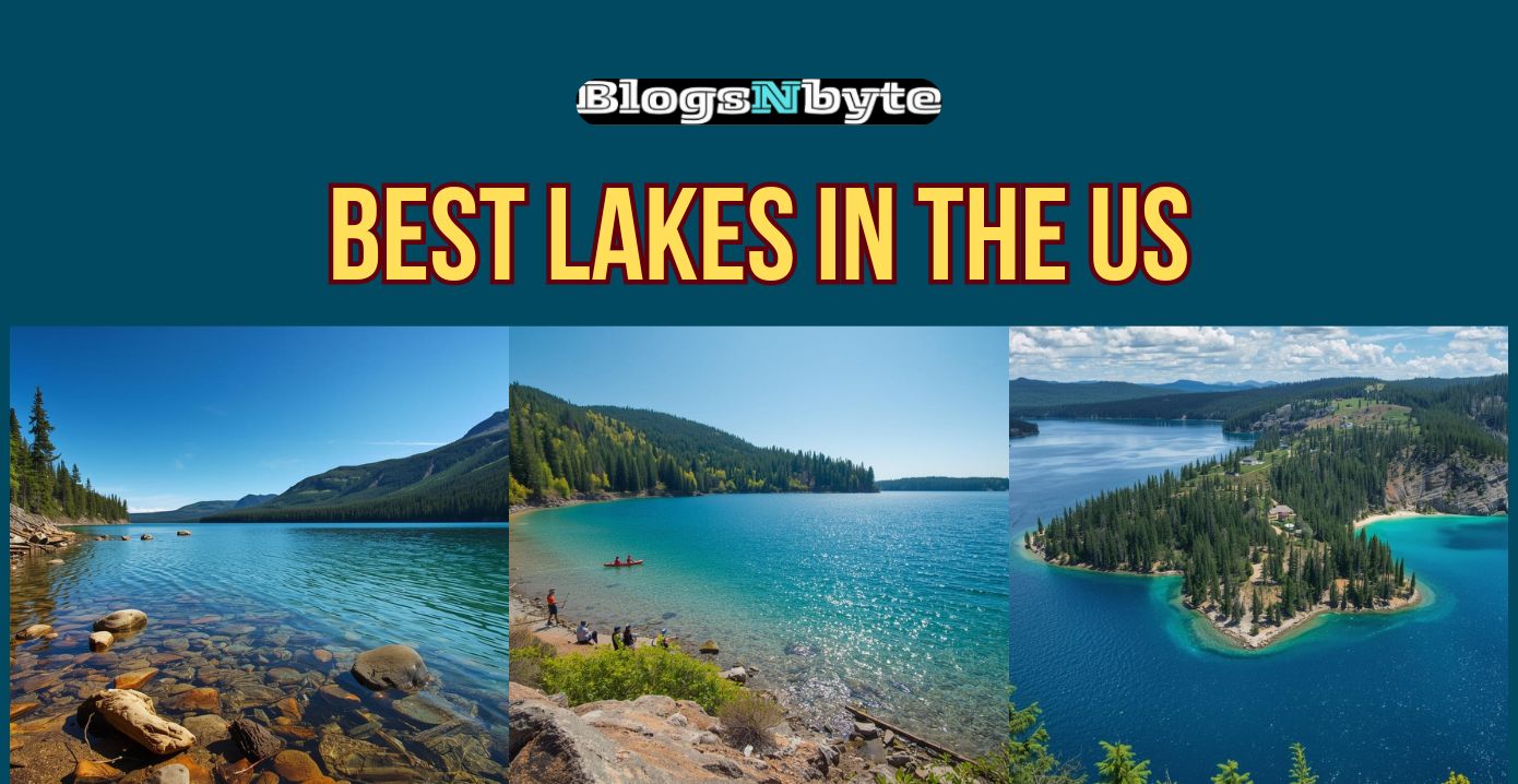 Plan the Perfect Trip Around the Best Lakes in the US